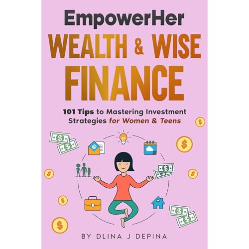 EmpowerHer Wealth & Wise Finance by Dlina J. Depina