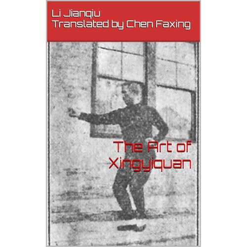 The Art of Xingyiquan by Jianqiu Li