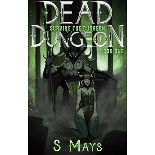 Survive the Dungeon by S Mays