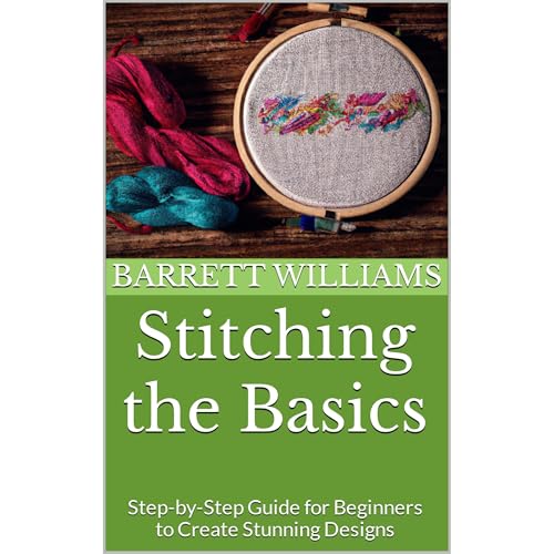 Stitching the Basics by Barrett Williams