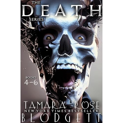 The Death Series, Books 4-6 by Tamara Rose Blodgett