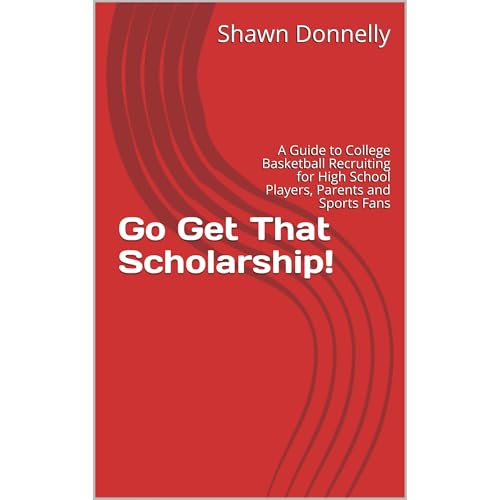 Go Get That Scholarship! by Shawn Donnelly