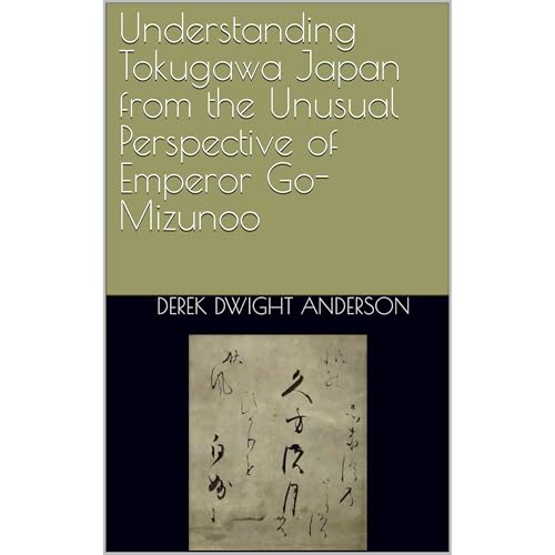 Understanding Tokugawa Japan from the Unusual Perspective of Emperor Go-Mizunoo