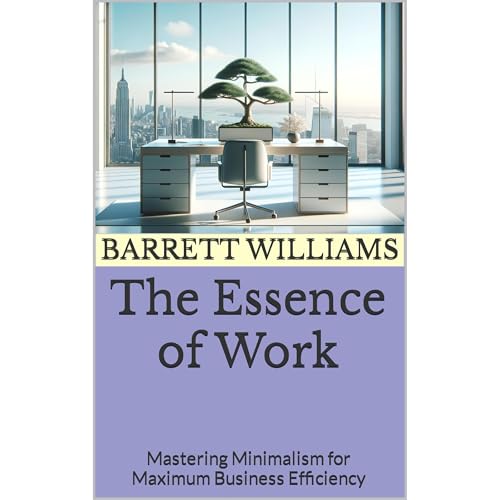 The Essence of Work by Barrett Williams