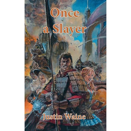 Once a Slayer by Justin Waine