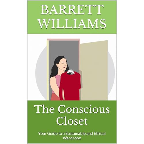 The Conscious Closet by Barrett Williams