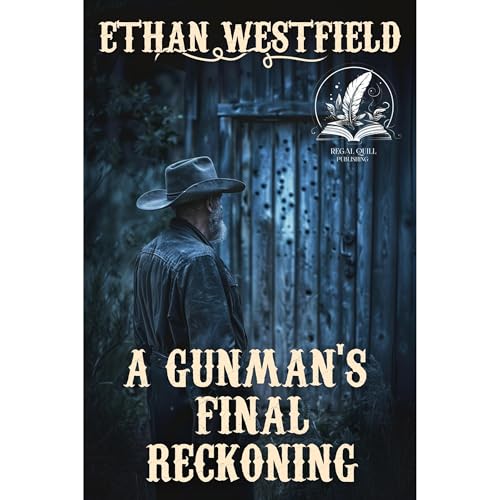 A Gunman's Final Reckoning by Ethan Westfield