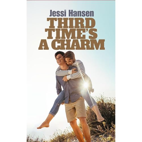 Third Time's A Charm by Jessi Hansen