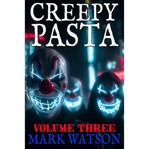 Creepypasta - Volume 3