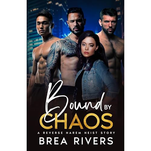 Bound By Chaos by Brea Rivers
