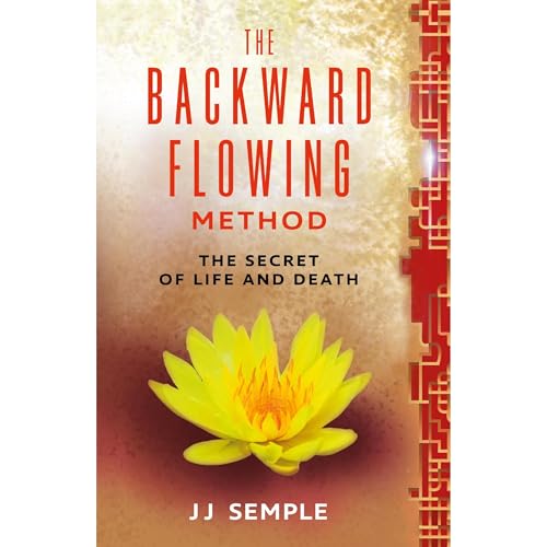 The Backward-Flowing Method by JJ Semple
