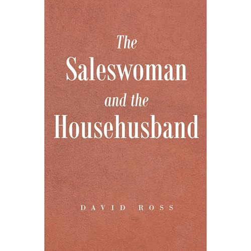 The Saleswoman And The Househusband