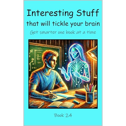 Interesting Stuff that will Tickle your Brain by C. Mahoney