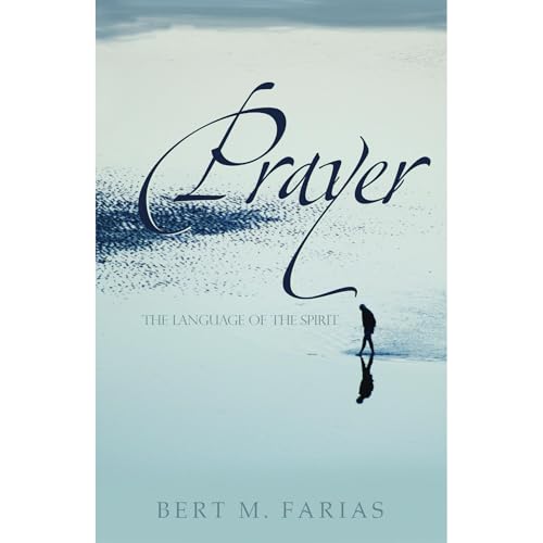 Prayer: The Language of the Spirit