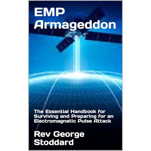 EMP Armageddon: by Rev George Stoddard