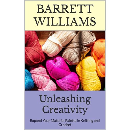 Unleashing Creativity by Barrett Williams