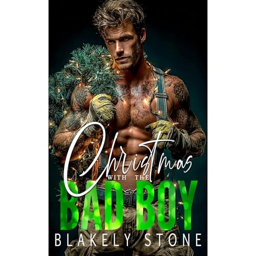 Christmas With The Bad Boy by Blakely Stone