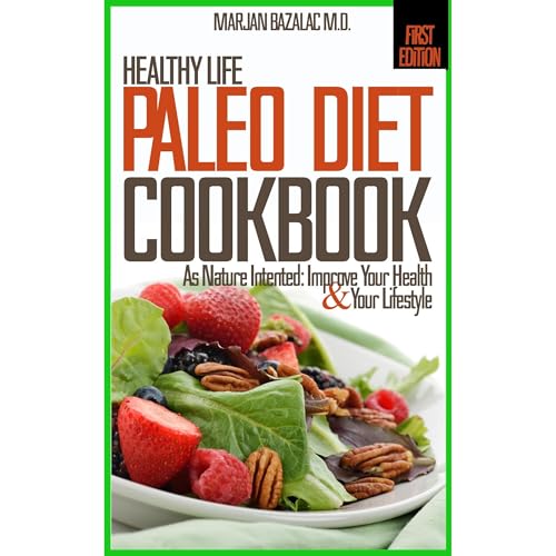 Paleo Diet Cookbook for Beginners (As Nature Intented: Improve Your Health and Your Lifestyle) (A BEGINNER'S GUIDE TO HEALTHY RECIPES FOR WEIGHT LOSS) by Darkwood Publishing