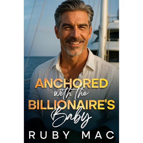 Anchored with the Billionaire's Baby