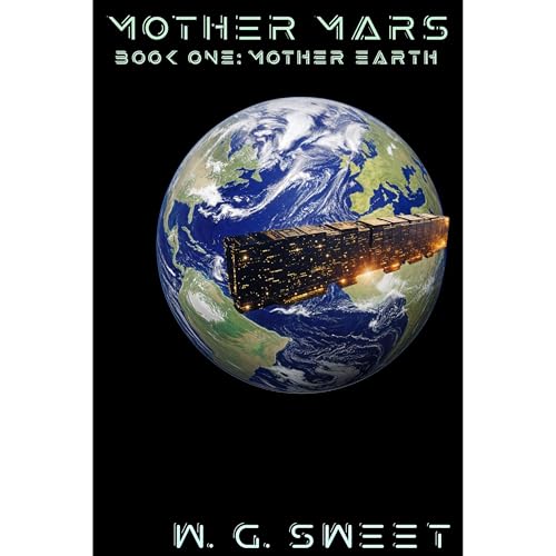Mother Mars: Book One: Mother Earth