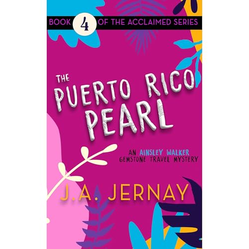 The Puerto Rico Pearl (An Ainsley Walker Gemstone Travel Mystery)