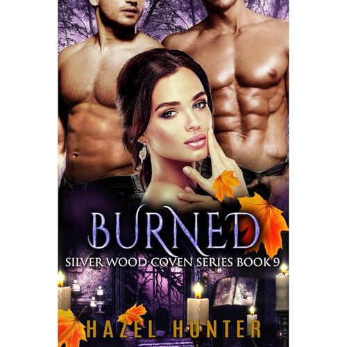 Burned (Book 9 of Silver Wood Coven) by Hazel Hunter