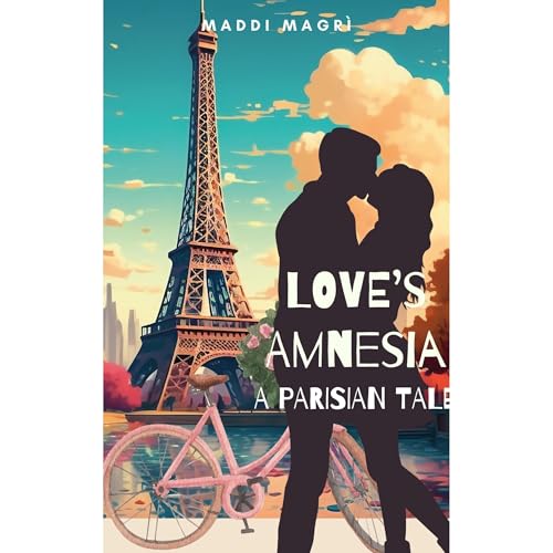 Love's amnesia: a Parisian tale by Maddi Magrì