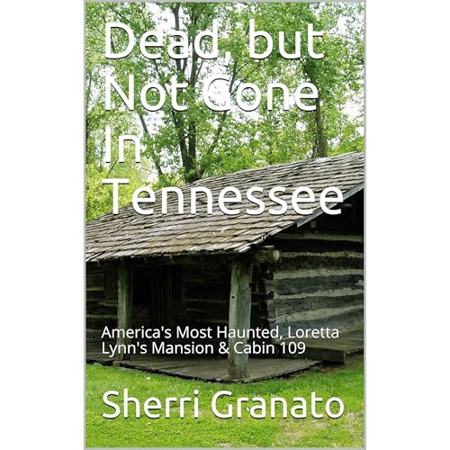 Dead, but Not Gone In Tennessee by Sherri Granato