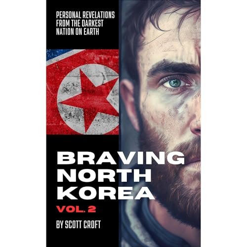 Braving North Korea: Volume Two