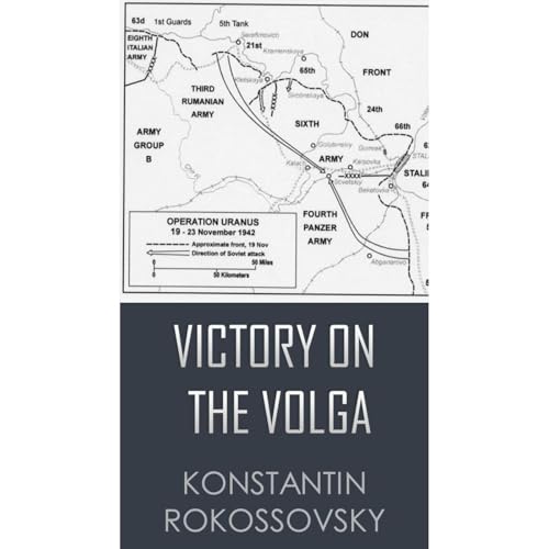 Victory on the Volga by Konstantin Rokossovsky