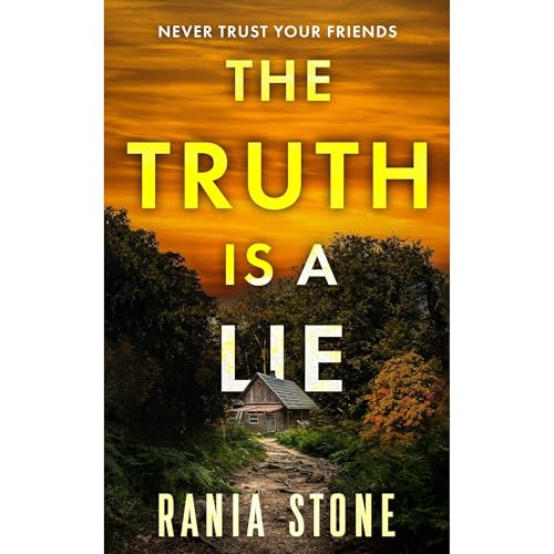 The Truth Is A Lie by Rania Stone