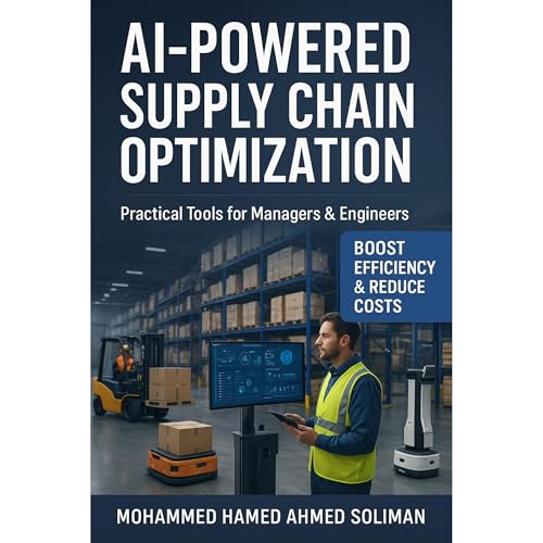AI-Powered Supply Chain Optimization by Mohammed Hamed Ahmed Soliman