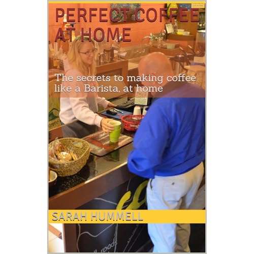 Perfect Coffee At Home by Sarah Hummell