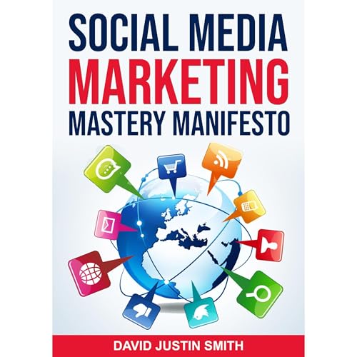 Social Media Marketing Mastery Manifesto