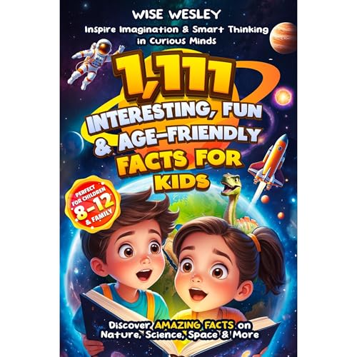 1,111 Epic Facts for Clever Kids by Wise Wesley