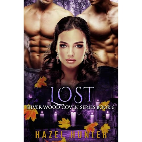 Lost (Book 6 of Silver Wood Coven) by Hazel Hunter