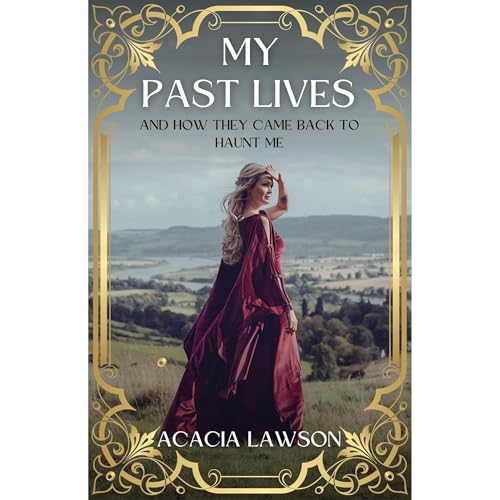 My Past Lives And How They Came Back To Haunt Me