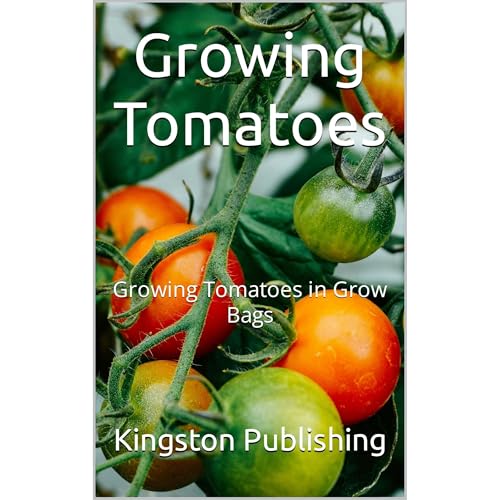 Growing Tomatoes by Kingston Publishing