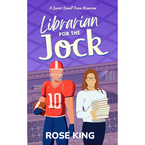 Librarian for the Jock by Rose King