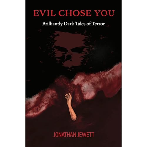 Evil Chose You by Jonathan Jewett