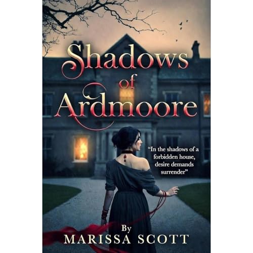 Shadows of Ardmoore: A Forbidden Victorian Erotic BDSM Historical Romance by Marissa Scott