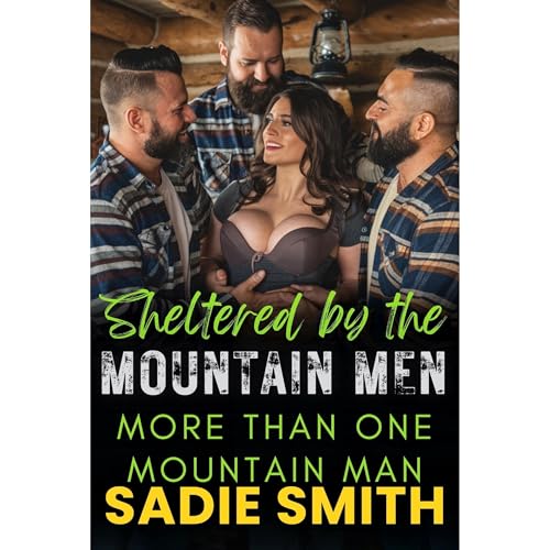Sheltered by the Mountain Men by Sadie Smith