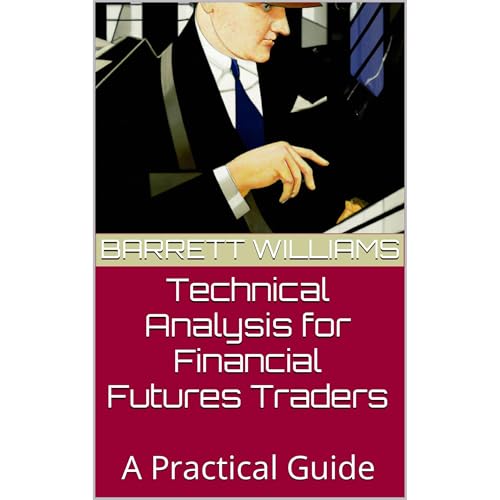 Technical Analysis for Financial Futures Traders by Barrett Williams