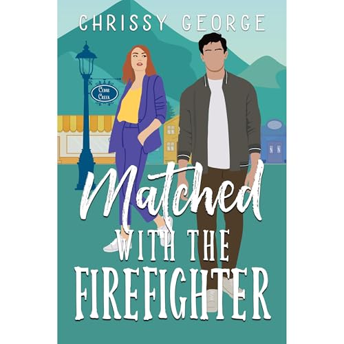 Matched with the Firefighter by Chrissy George