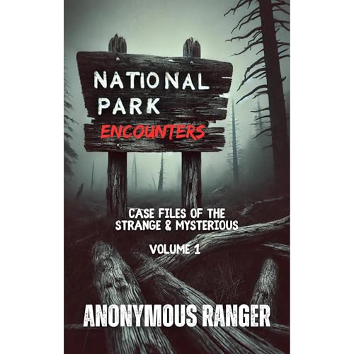 National Park Encounters by Anonymous Ranger