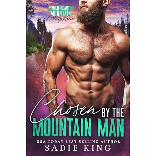 Chosen by the Mountain Man by Sadie King
