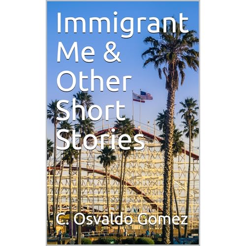 Immigrant Me & Other Short Stories