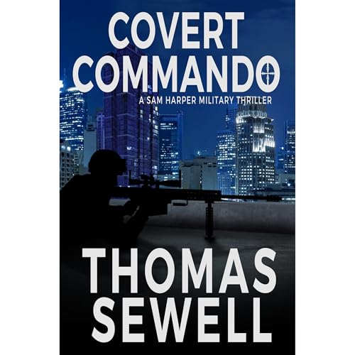 Covert Commando by Thomas Sewell