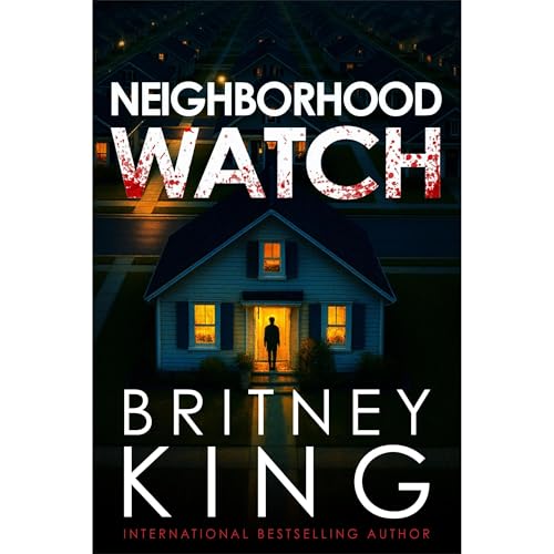 Neighborhood Watch: A Psychological Thriller