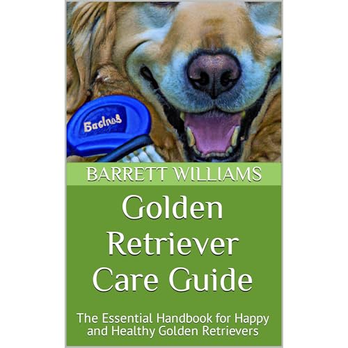 Golden Retriever Care Guide by Barrett Williams